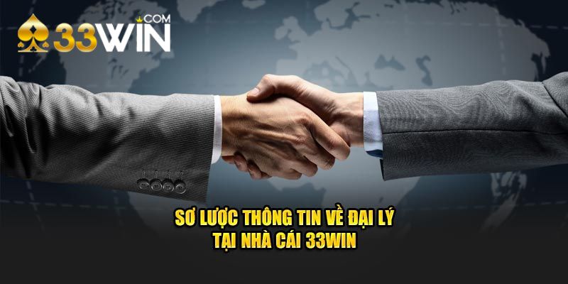 Những đặc quyền và nghĩa vụ khi trở thành đại lý 33Win